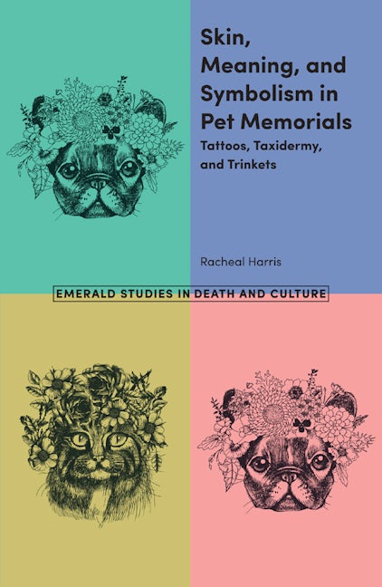 Book cover image for Skin, Meaning, and Symbolism in Pet Memorials ISBN: 9781787564220